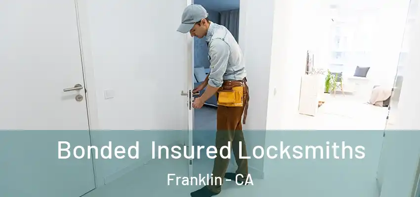  Bonded Insured Locksmiths Franklin - CA