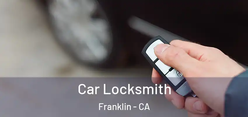 Car Locksmith Franklin - CA