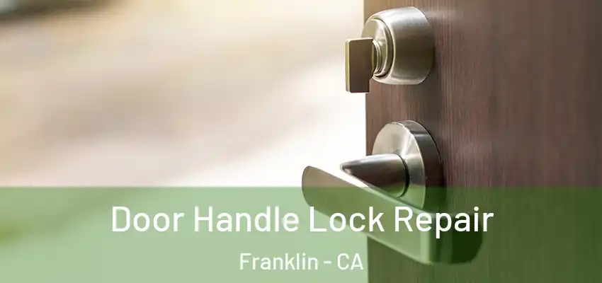  Door Handle Lock Repair Franklin - CA