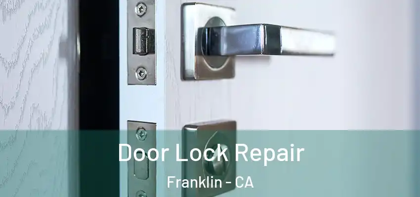 Door Lock Repair Franklin - CA