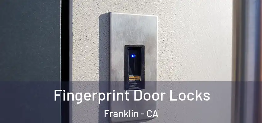  Fingerprint Door Locks Franklin - CA