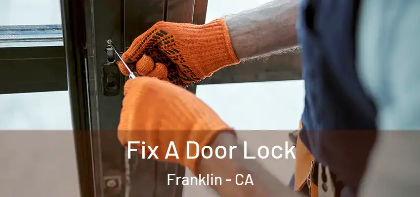  Fix A Door Lock Franklin - CA