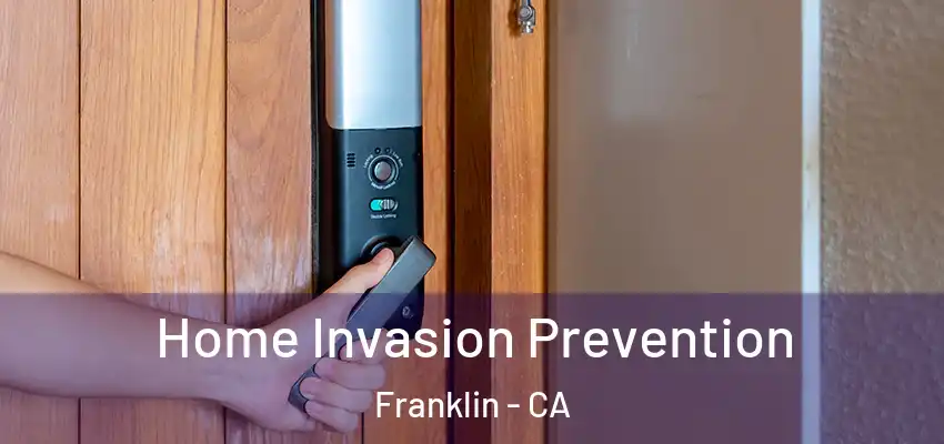  Home Invasion Prevention Franklin - CA