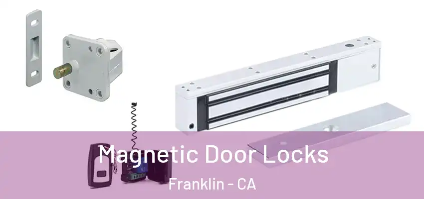  Magnetic Door Locks Franklin - CA