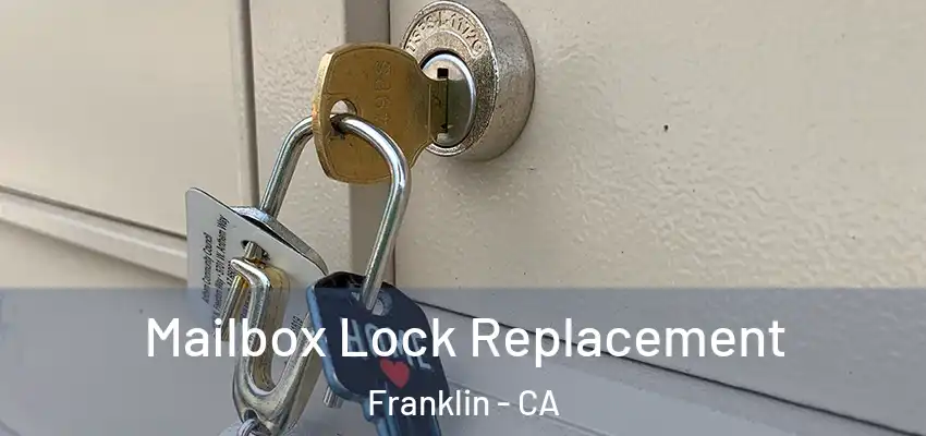  Mailbox Lock Replacement Franklin - CA