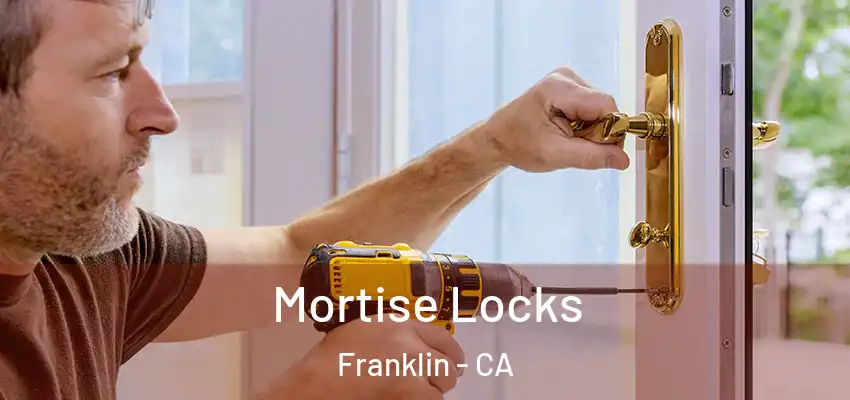  Mortise Locks Franklin - CA
