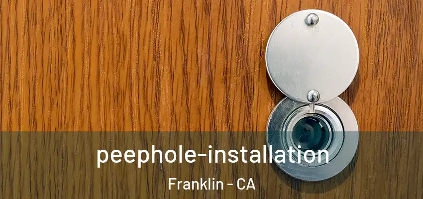  peephole-installation Franklin - CA