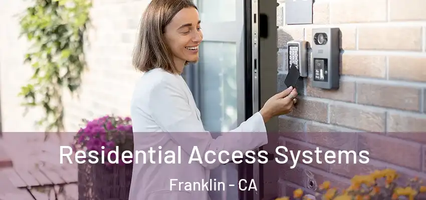  Residential Access Systems Franklin - CA