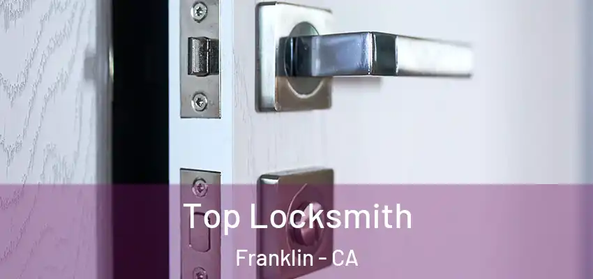 Top Locksmith Franklin - CA