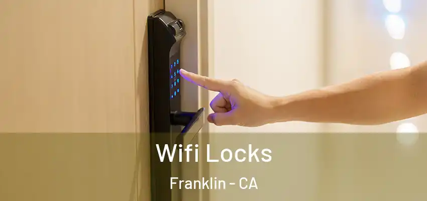 Wifi Locks Franklin - CA